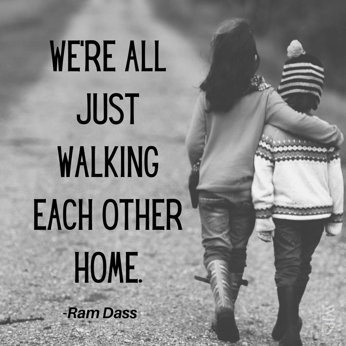 We're All Just Walking Each Other Home