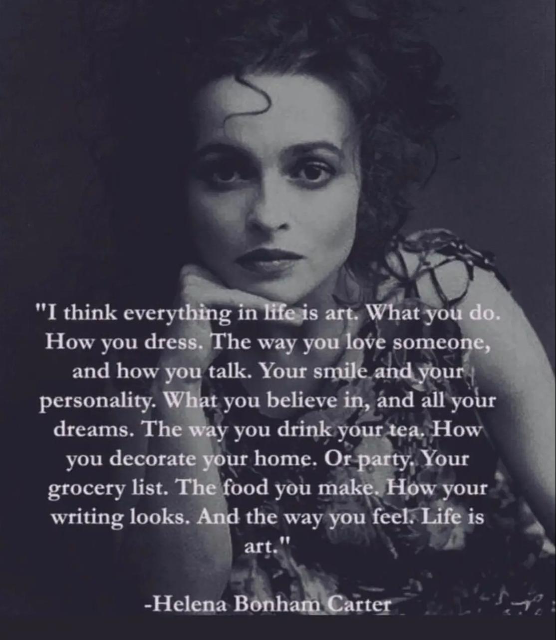 Everything in life is art ...